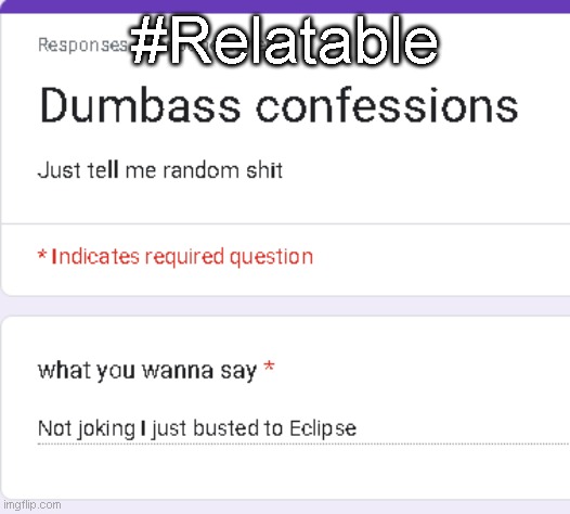 #Relatable | made w/ Imgflip meme maker