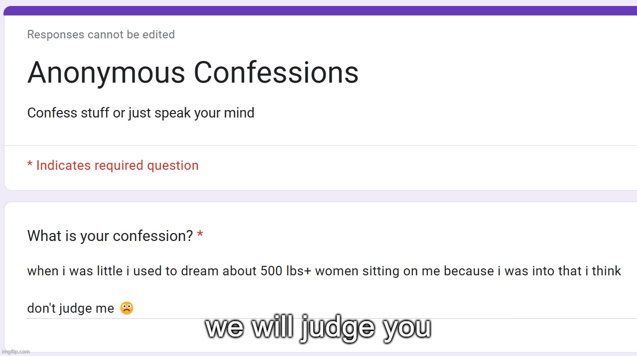 we will judge you | made w/ Imgflip meme maker