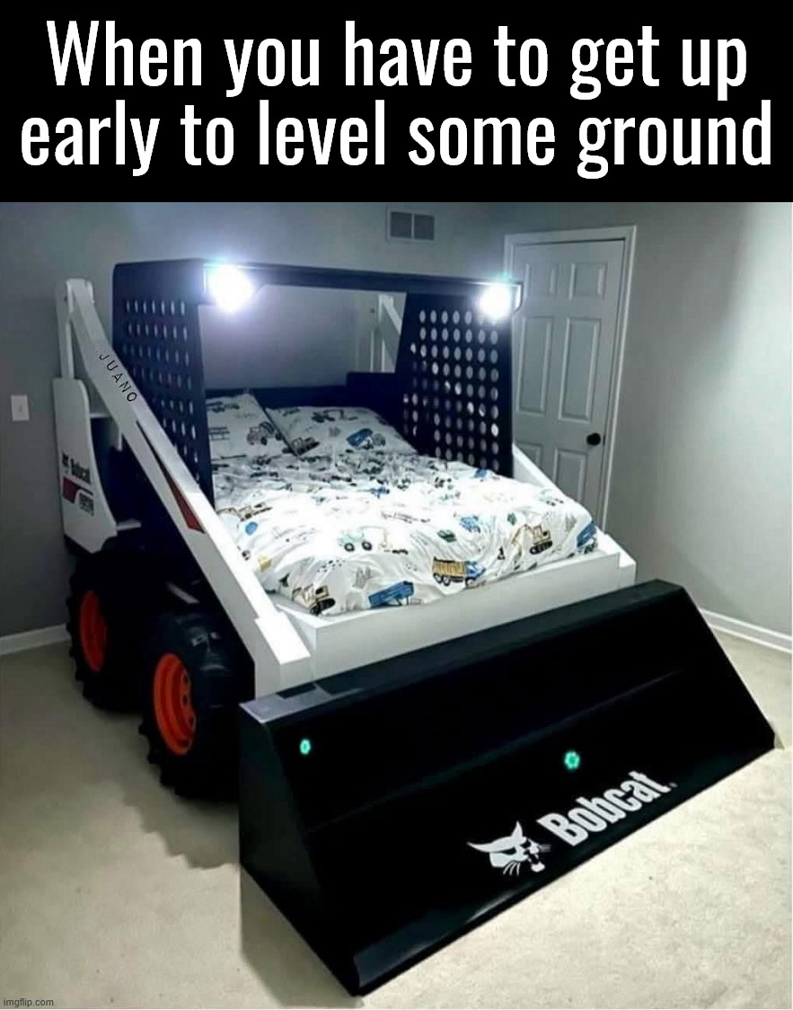 Better than a racecar bed | When you have to get up early to level some ground | image tagged in sleeping,beds,awesome stuff | made w/ Imgflip meme maker