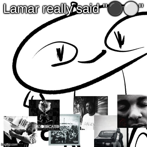 Alter | Lamar really said "⚫⚪" | image tagged in alter | made w/ Imgflip meme maker