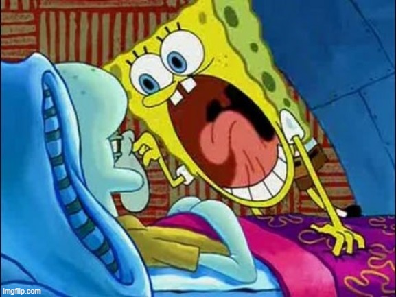 Spongebob shouting | image tagged in spongebob shouting | made w/ Imgflip meme maker