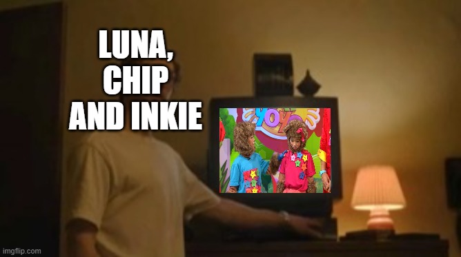 Knowledge Kids meet Mat YoYo be like..... | LUNA, CHIP AND INKIE | image tagged in jeffrey dahmer tv | made w/ Imgflip meme maker