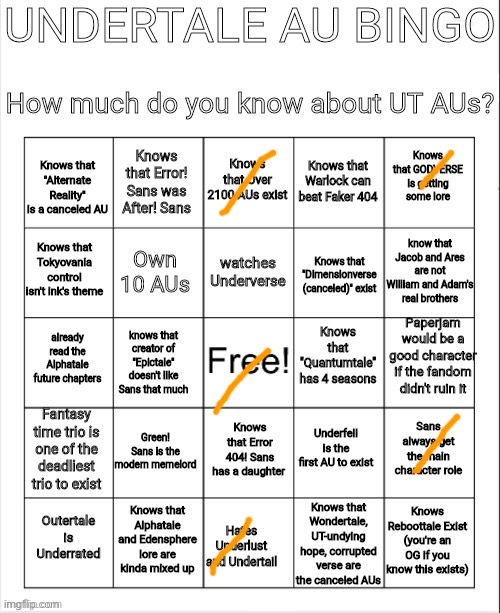 I don’t know many AUs. I know Hacker’s end, ULB and a few others | image tagged in undertale au bingo | made w/ Imgflip meme maker