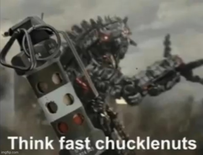 Chucklenuts | image tagged in godzilla,godzilla vs kong | made w/ Imgflip meme maker