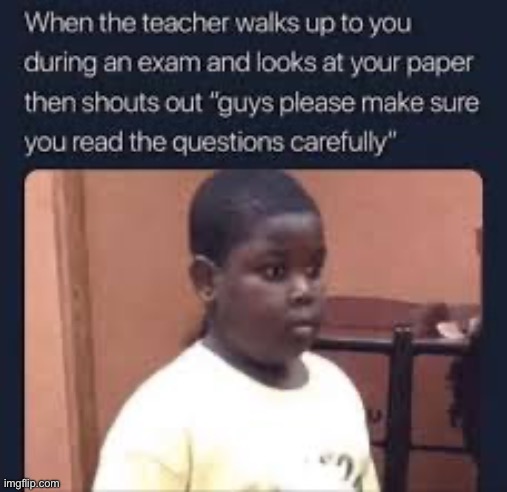 Make sure you read the question CAREFULLY! | image tagged in memes,funny,middle school | made w/ Imgflip meme maker