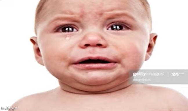 Crying Baby | image tagged in crying baby | made w/ Imgflip meme maker