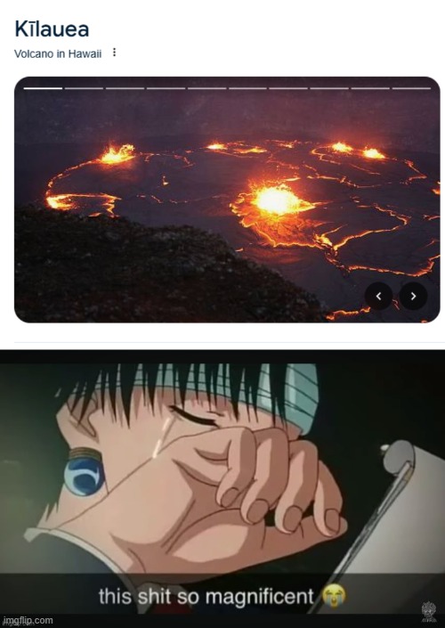 most one of the most active volcanoes in the world | image tagged in this shit so magnificent | made w/ Imgflip meme maker