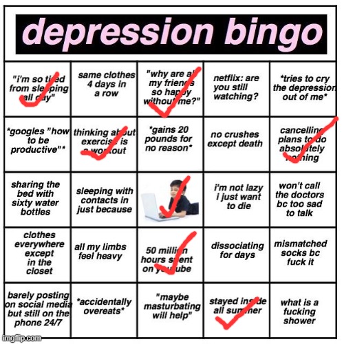 Depression bingo | image tagged in depression bingo | made w/ Imgflip meme maker