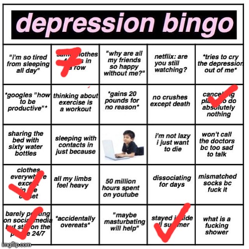 Depression bingo | image tagged in depression bingo | made w/ Imgflip meme maker