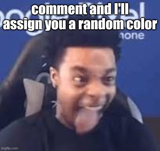 FlightReacts Tongue out | comment and I'll assign you a random color | image tagged in flightreacts tongue out | made w/ Imgflip meme maker