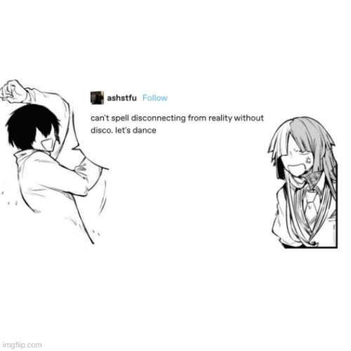 lmao lets dance! | image tagged in bsd | made w/ Imgflip meme maker