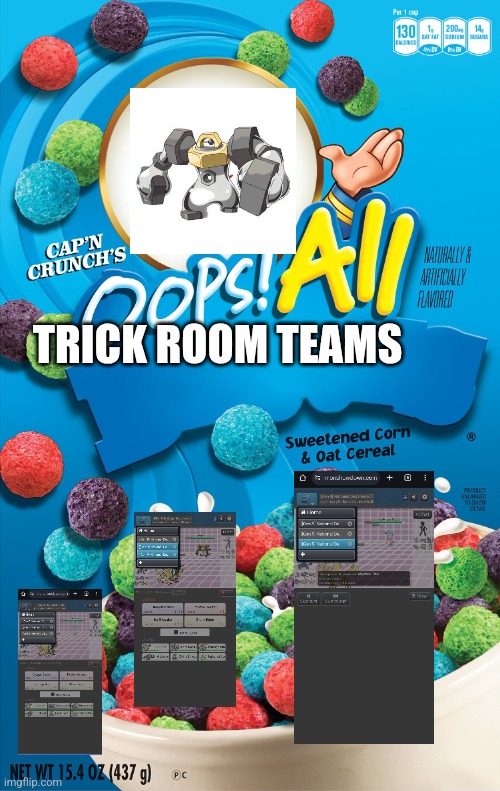 Oops! All Berries | TRICK ROOM TEAMS | image tagged in oops all berries | made w/ Imgflip meme maker