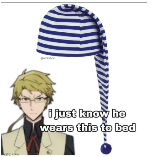 he has  too! I won't believe otherwise! | image tagged in bsd | made w/ Imgflip meme maker