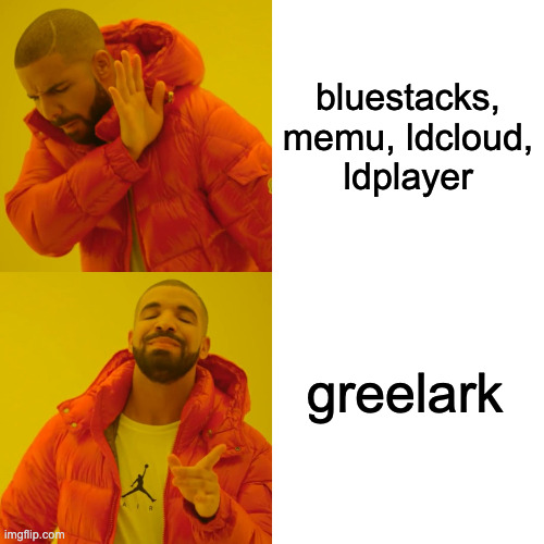 Drake Hotline Bling Meme | bluestacks, memu, ldcloud, ldplayer; greelark | image tagged in memes,drake hotline bling | made w/ Imgflip meme maker