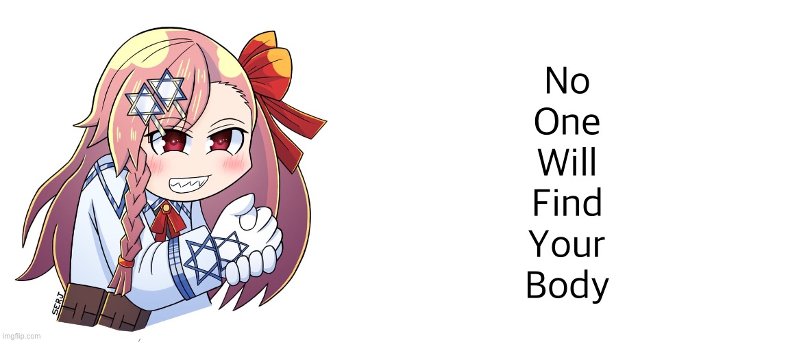 No
One
Will
Find
Your
Body | image tagged in laughing negev,no one will find your body,nobody will find your body | made w/ Imgflip meme maker