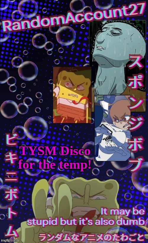 coolest Temp ever | TYSM Disco for the temp! | image tagged in coolest temp ever | made w/ Imgflip meme maker