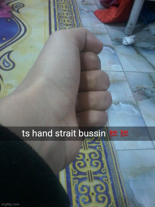ts hand strait bussin 💯💯 | made w/ Imgflip meme maker