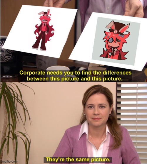 They're The Same Picture | image tagged in memes,they're the same picture | made w/ Imgflip meme maker