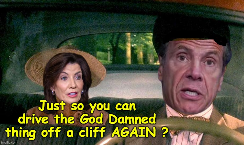 Just so you can drive the God Damned thing off a cliff AGAIN ? | made w/ Imgflip meme maker