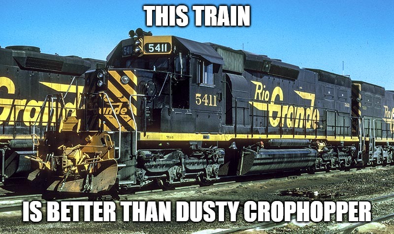 THIS TRAIN; IS BETTER THAN DUSTY CROPHOPPER | made w/ Imgflip meme maker