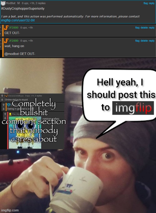 image tagged in completely bullshit comment section that nobody cares about | made w/ Imgflip meme maker