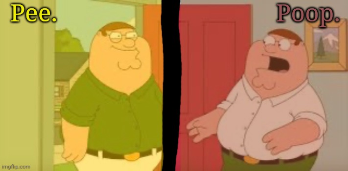 Poop. Pee. | made w/ Imgflip meme maker