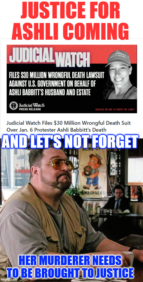 Justice for Ashli...   government going to settle wrongful death lawsuit | JUSTICE FOR ASHLI COMING; AND LET'S NOT FORGET; HER MURDERER NEEDS TO BE BROUGHT TO JUSTICE | image tagged in and let s not forget,byrd is a murderer | made w/ Imgflip meme maker