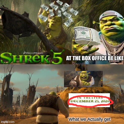 Shrek 5 meme | image tagged in memes,shrek,dreamworks,movies,adult swim,shrek for five minutes | made w/ Imgflip meme maker