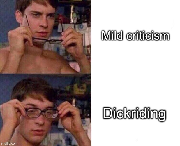 Spiderman Glasses | Mild criticism Dickriding | image tagged in spiderman glasses | made w/ Imgflip meme maker