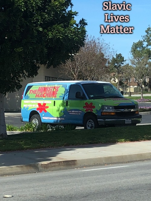 Scooby Doo Van | Slavic Lives Matter | image tagged in scooby doo van,slavic lives matter | made w/ Imgflip meme maker