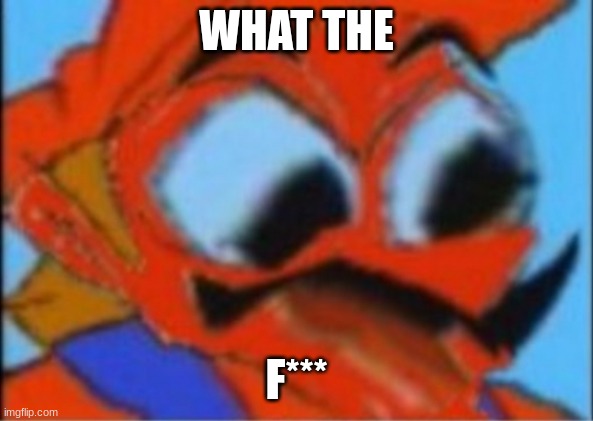 LUIGI THIS ISNT WEED | WHAT THE F*** | image tagged in luigi this isnt weed | made w/ Imgflip meme maker