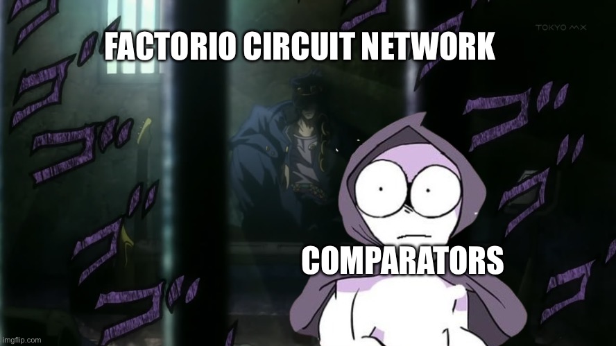 Amateurs Alternate 5th panel | FACTORIO CIRCUIT NETWORK COMPARATORS | image tagged in amateurs alternate 5th panel | made w/ Imgflip meme maker