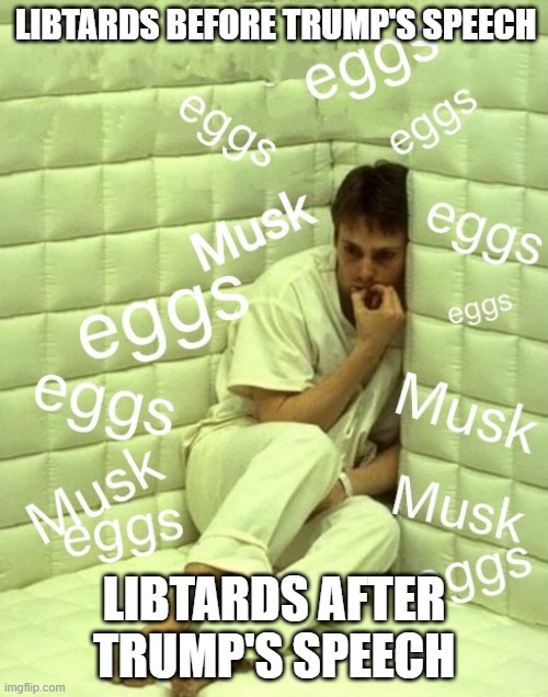 Libtards before Trump's Speach | LIBTARDS BEFORE TRUMP'S SPEECH; LIBTARDS AFTER TRUMP'S SPEECH | image tagged in libtards before trump's speach | made w/ Imgflip meme maker