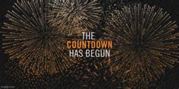 countdown | image tagged in countdown | made w/ Imgflip meme maker