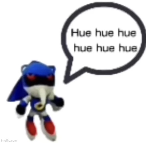 image tagged in hue hue hue | made w/ Imgflip meme maker
