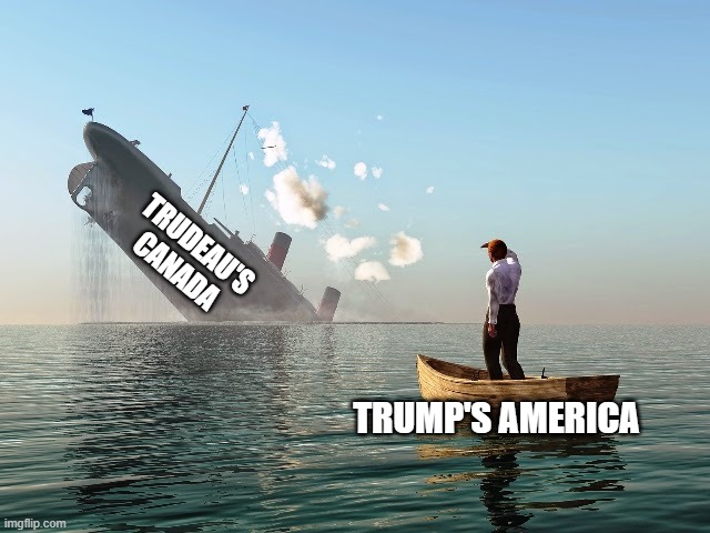 The Tariffs | TRUDEAU'S CANADA; TRUMP'S AMERICA | image tagged in sinking ship,canada,justin trudeau,trump,united states,tariffs | made w/ Imgflip meme maker