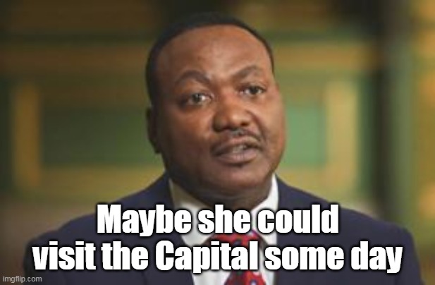 Maybe she could visit the Capital some day | made w/ Imgflip meme maker