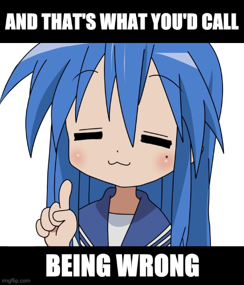 The image above this one. | image tagged in and that's what you'd call being wrong | made w/ Imgflip meme maker