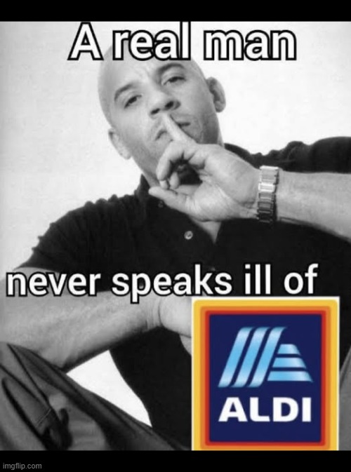 Thank you Aldi for being the only place I can still afford food at. | made w/ Imgflip meme maker