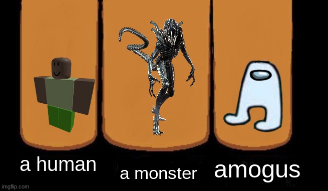 Three Heroes (Without Text) | a human a monster amogus | image tagged in three heroes without text | made w/ Imgflip meme maker