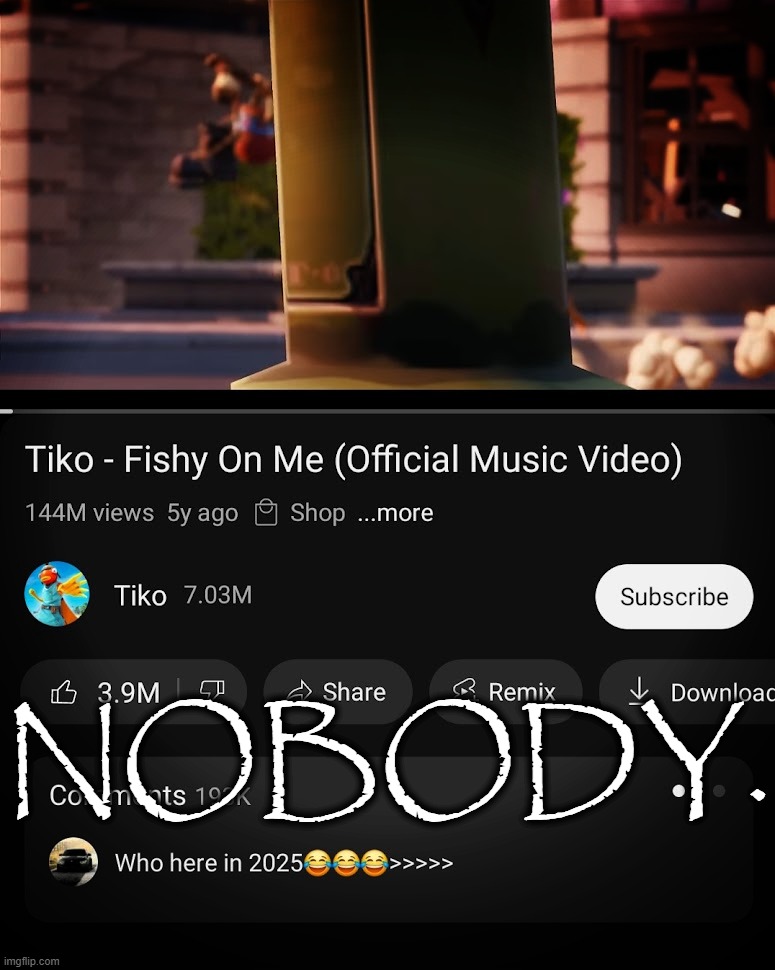NOBODY. | made w/ Imgflip meme maker