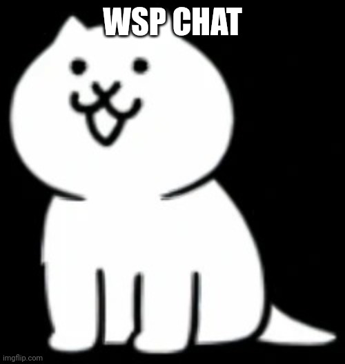 :3 | WSP CHAT | image tagged in modern cat my beloved | made w/ Imgflip meme maker