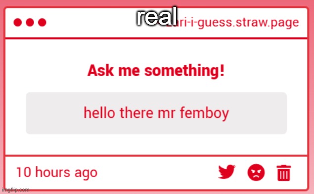 real | made w/ Imgflip meme maker