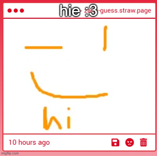 hie :3 | made w/ Imgflip meme maker