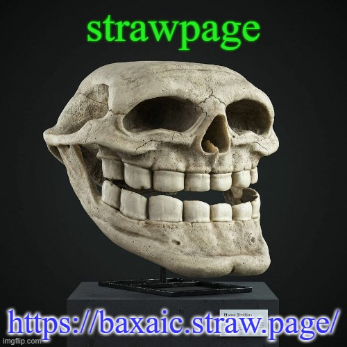 troll announcement temp | strawpage; https://baxaic.straw.page/ | image tagged in troll announcement temp | made w/ Imgflip meme maker