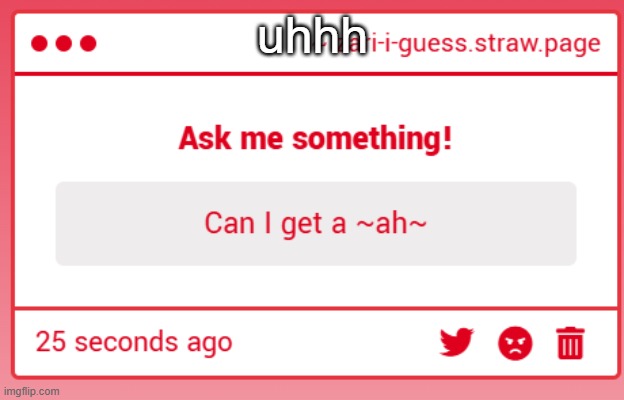 uhhh | made w/ Imgflip meme maker
