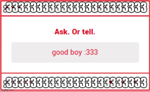 :33333333333333333333333 | :33333333333333333333333; :33333333333333333333333 | made w/ Imgflip meme maker