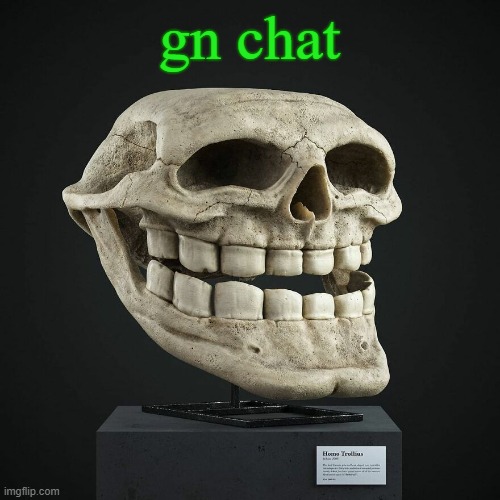 troll announcement temp | gn chat | image tagged in troll announcement temp | made w/ Imgflip meme maker