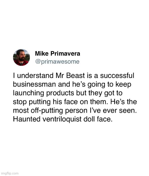 MrBeast | image tagged in memes,reddit,twitter,rareinsults | made w/ Imgflip meme maker