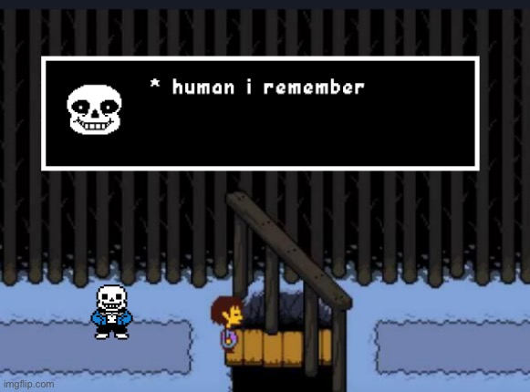 Human I remember You're | image tagged in human i remember you're | made w/ Imgflip meme maker